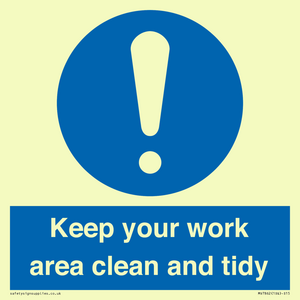 Keep your work area clean and tidy